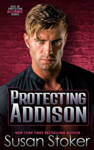 Title: Protecting Addison, Author: Susan Stoker