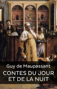 Title: Contes du jour et de la nuit (Edition Intégrale en Français - Version Entièrement Illustrée) French Edition, Author: Guy de Maupassant