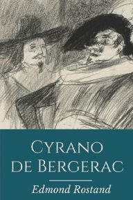 Title: Cyrano de Bergerac (Edition Intégrale en Français - Version Entièrement Illustrée) French Edition, Author: Edmond Rostand