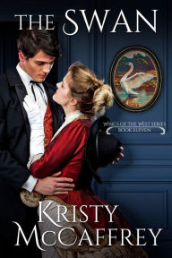 Title: The Swan: Historical Western Romance, Author: Kristy McCaffrey