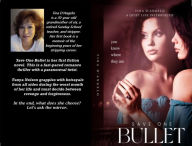 Title: Save One Bullet: A QUIET LIFE INTERRUPTED, Author: Tina D'Angelo