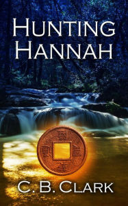 Title: Hunting Hannah, Author: C. B. Clark