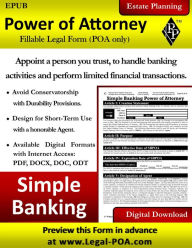 Title: Simple Banking Power of Attorney - POA Version: Fillable Legal Form ( POA Only ), Author: Paul Paquette