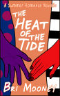 Heat of the Tide: A Summer Novella