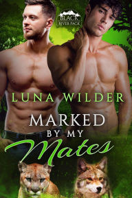 Title: Marked By My Mates, Author: Luna Wilder