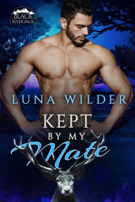 Title: Kept By My Mate, Author: Luna Wilder
