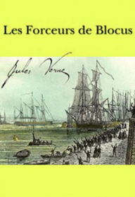 Title: Les Forceurs de blocus (Edition Intégrale en Français - Version Entièrement Illustrée) French Edition, Author: Jules Verne