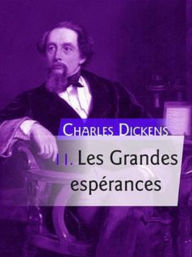 Title: Les Grandes Espérances (Edition Intégrale en Français - Version Entièrement Illustrée) French Edition, Author: Charles Dickens