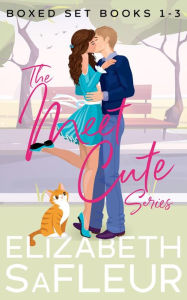 Title: The Meet Cute Series Boxed Set (Books 1-3): Opposites Attract Romantic Comedy, Author: Elizabeth Safleur