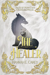 Title: The Healer: Tales of Pern Coen, Author: Hannah E. Carey