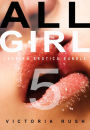 All Girl 5: Five Sexy Girl-on-Girl Erotica Stories