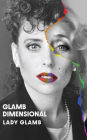 Glamb Dimensional: A Journey to a Life of Living Color