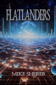 Title: Flatlanders, Author: Mike Sherer