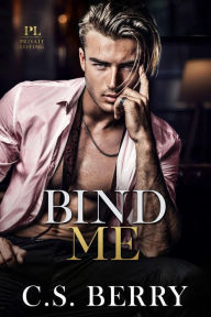 Title: Private Listing: Bind Me, Author: C. S. Berry