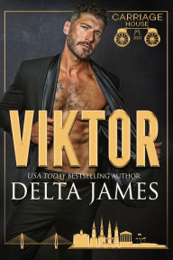 Title: Viktor: A Steamy Billionaire Romance, Author: Delta James