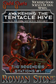 Title: Awakening the Tentacle Hive: An Alien Mpreg Short, Author: Rowan Stone