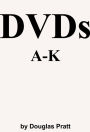 DVDs A-K