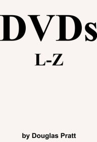 Title: DVDs L-Z, Author: Douglas Pratt