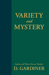 Title: Variety and Mystery, Author: Gardiner Dorsette