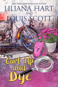 Title: Curl up and Dye, Author: Liliana Hart