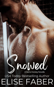 Title: Snowed, Author: Elise Faber