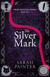 Title: The Silver Mark, Author: Sarah Painter