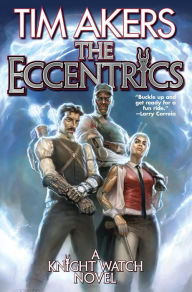 Title: The Eccentrics, Author: Tim Akers