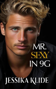 Title: Mr. Sexy in 9G, Author: Jessika Klide