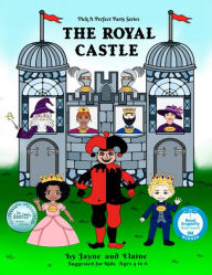 Title: The Royal Castle: Pick A Perfect Party Series, Author: Elaine Davida Sklar