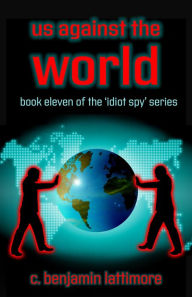 Title: us against the world, Author: C. Benjamin Lattimore
