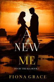 Title: A New Me (Inn by the SeaBook Five), Author: Fiona Grace