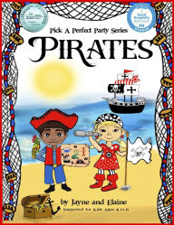 Title: Pirates: Pick A Perfect Party Series, Author: Elaine Davida Sklar