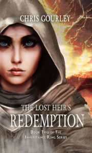 Title: The Lady Heir's Redemption: Book Two of The Inheritance Ring Series, Author: Chris Gourley