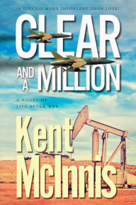 Title: Clear and a Million, Author: Kent Mcinnis