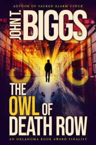 Title: The Owl of Death Row, Author: John T. Biggs