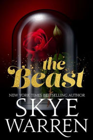 Title: The Beast: A Steamy Modern Fairytale Retelling, Author: Skye Warren