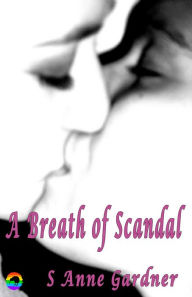 Title: A Breath of Scandal, Author: S. Anne Gardner