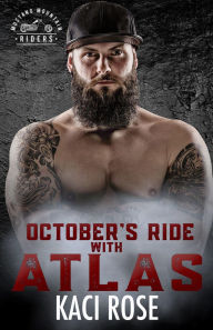 Title: October's Ride with Atlas: Age Gap, Kidnapped Romance, Author: Kaci Rose