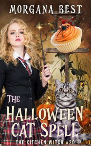 Title: The Halloween Cat Spell, Author: Morgana Best