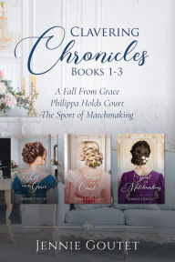 Title: Clavering Chronicles Boxed Set: A Complete Regency Romance Collection, Author: Jennie Goutet