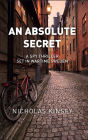 An Absolute Secret: A spy thriller set in wartime Sweden.