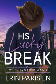 Title: His Lucky Break, Author: Erin Parisien