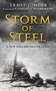 Title: Storm of Steel: From the Diary of a Shock Troop Commander, Author: Ernst Jünger