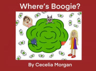 Title: Where's Boogie?, Author: Cecelia Morgan