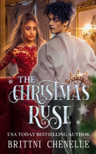 Title: The Christmas Ruse, Author: Brittni Chenelle