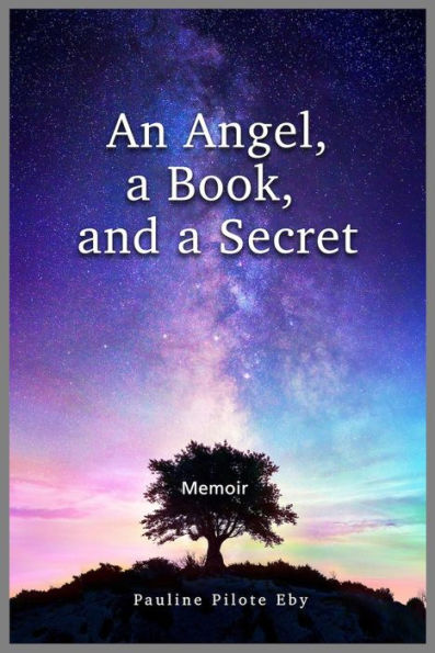 An Angel, a Book, and a Secret: Memoir