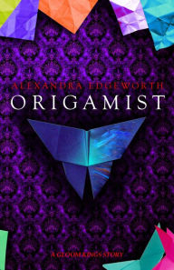 Title: Origamist, Author: Alexandra Edgeworth