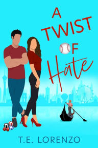 Title: A Twist of Hate, Author: T.E. Lorenzo