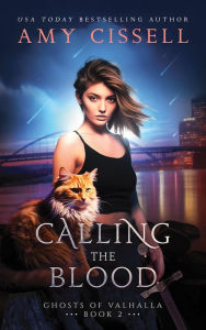 Title: Calling the Blood, Author: Amy Cissell