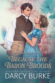 Because the Baron Broods